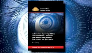  Image of manuscript cover of a project funded by the Australian Army on autonomous cyber capabilities and international law
